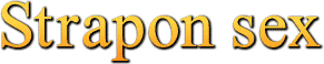 Strapon sex